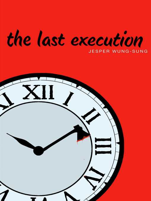 Title details for The Last Execution by Jesper Wung-Sung - Wait list